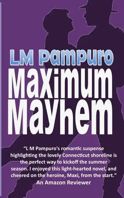 Maximum Mayhem by L. M. Pampuro