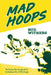Mad Hoops by Bud Withers
