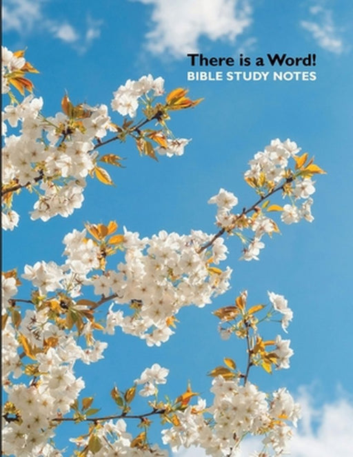 There is a Word!: Bible Study Notes by Tyson N. Canty