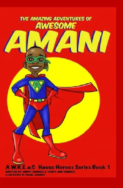 The Amazing Adventures of Awesome Amani by Samuels Jamiyl