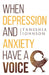When Depression and Anxiety Have a Voice by Taneshia Johnson