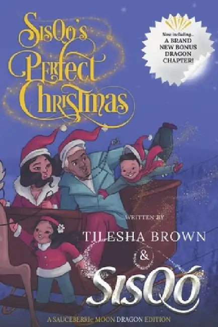 SisQo's Perfect Christmas: A SAUCEBERRIe MOON DRAGON EDITION by Sisqo Dragon