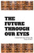 The Future Through Our Eyes: A Project Based Learning Experience by 9th Grade Chs Project Based Learning