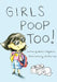Girls Poop Too by Robert Magliano