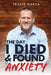The Day I Died and Found Anxiety by Travis Garza