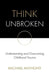 Think Unbroken: Understanding and Overcoming Childhood Trauma by Michael Anthony