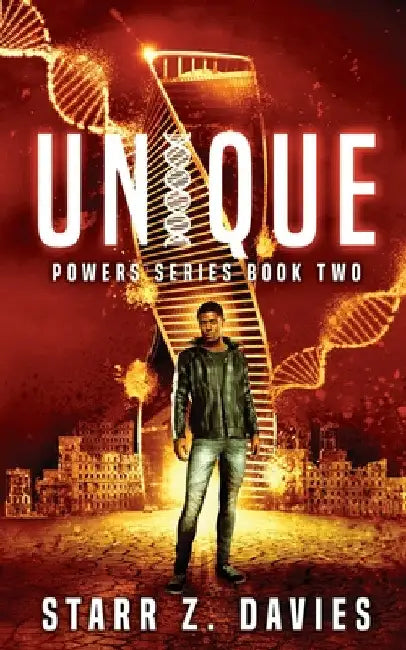 Unique: A Young Adult Sci-fi Dystopian (Powers Book 2) by Starr Z. Davies