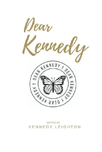 Dear Kennedy by Kennedy Leighton