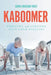 Kaboomer: Thriving and Striving into your 90s by David Emerson Frost