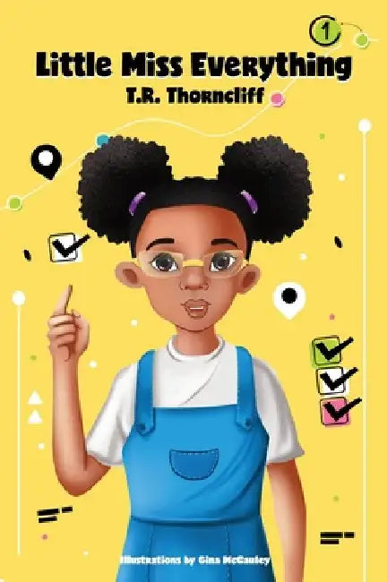Little Miss Everything by T. R. Thorncliff