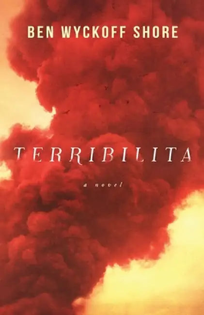 Terribilita by Shore, Ben Wyckoff