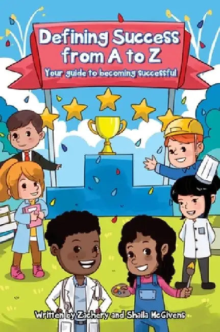 Defining Success From A to Z by Zachery McGivens