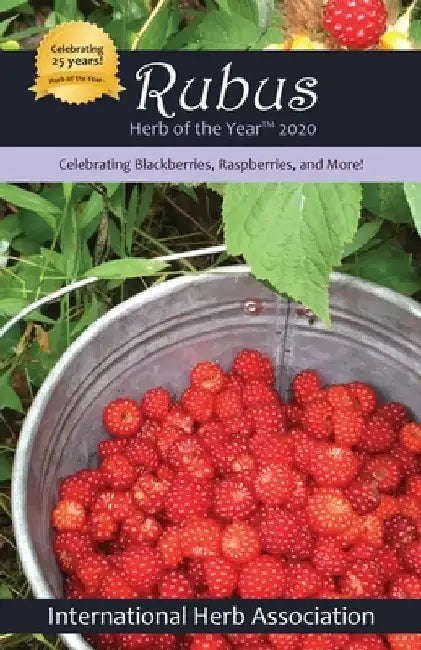Rubus: Herb of the Year(TM) 2020: Celebrating Blackberries, Raspberries & More! by Gert Coleman