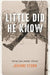 Little Did He Know: Stories from Another Lifetime by Jerome Stern