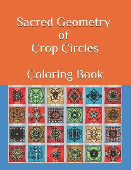Sacred Geometry of Crop Circles Coloring Book by Jose Valladares
