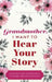 Grandmother, I Want to Hear Your Story: A Grandmother's Guided Journal to Share Her Life and Her Love by Jeffrey Mason
