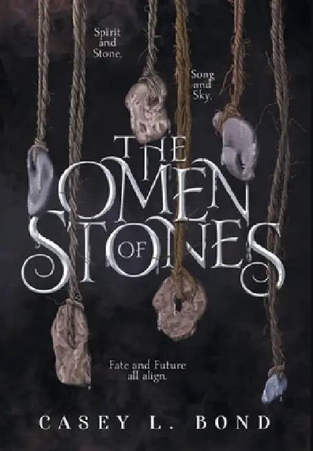 The Omen of Stones by Casey L. Bond
