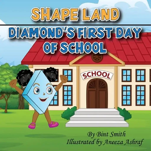 Shape Land (Diamond's First Day of School): Diamond's First Day of School by B. Smith