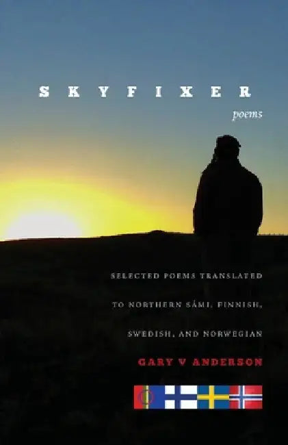 Skyfixer: With selected poems translated to Northern Sámi, Finnish, Swedish and Norwegian by Ritva Torikka
