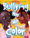 Bullying Has No Color by Zoie Ashmon