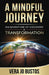 A Mindful Journey: An Adventure of Discovery and Transformation by Vera Jo Bustos