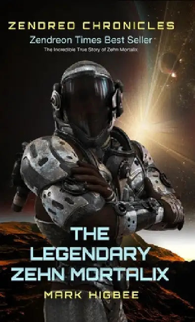 Zendreo Chronicles The Legendary Zehn Mortalix by Mark Higbee