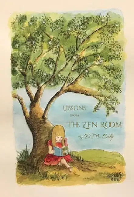 Lessons from The Zen Room by D. M. Culp