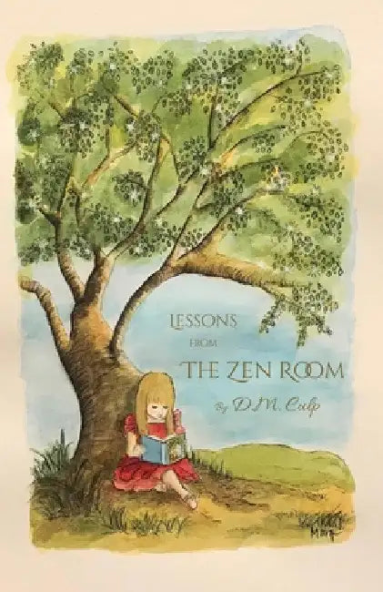 Lessons from The Zen Room by D. M. Culp