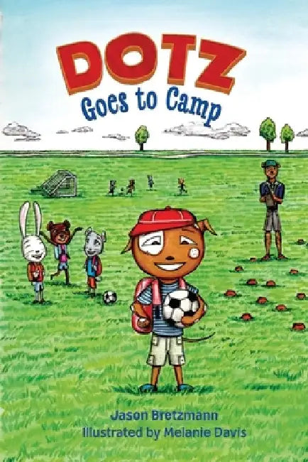Dotz Goes to Camp by Melanie Davis