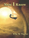 Now I Know by Ella W. Taylor