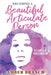 Becoming a Beautiful Articulate Person: The Genesis of Transformation by Amber Branch