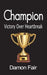 Champion: Victory Over Heartbreak by Damon Fair