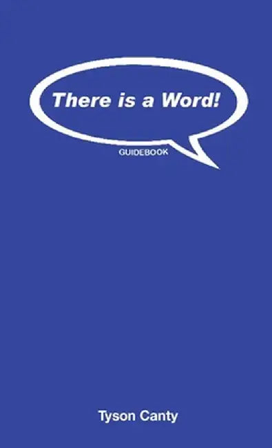 There is a Word! Guidebook by Tyson Canty