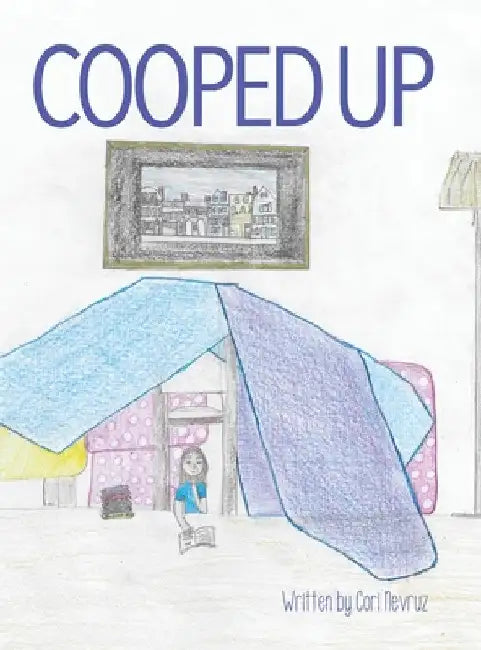 Cooped Up by Cori Nevruz
