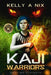 Kaji Warriors: Shifting Strength by Kelly A. Nix