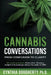 Cannabis Conversations: From Confusion to Clarity (32 Leading Experts Share their Wisdom, Insight & Knowledge About Cannabis & CBD) by Cynthia Dougherty