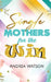 Single Mothers for the Win by Andrea Watson