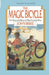 The Magic Bicycle: The Story of a Bicycle That Found a Boy by John Bibee