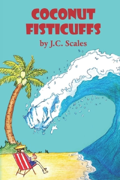 Coconut Fisticuffs by J. C. Scales