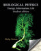 Biological Physics Student Edition: Energy, Information, Life by Philip Nelson