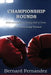Championship Rounds: Foreword by George Foreman by Bernard Fernández