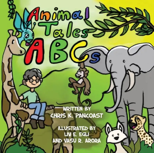 Animal Tales ABCs by Chris K. Pancoast, Vasu R. Arora