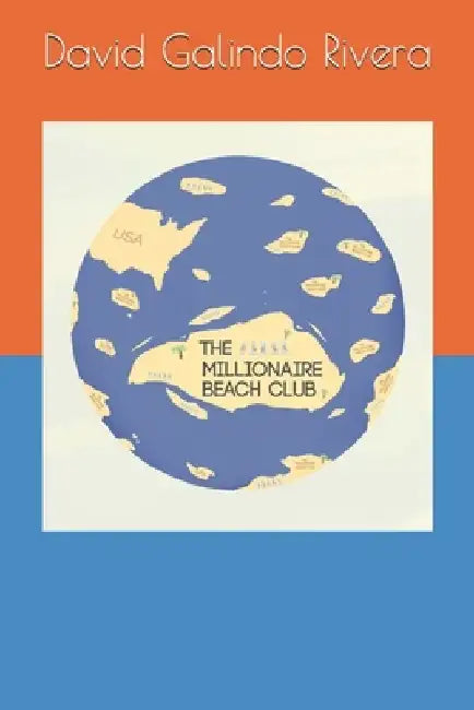 The Millionaire Beach Club by David Galindo Rivera