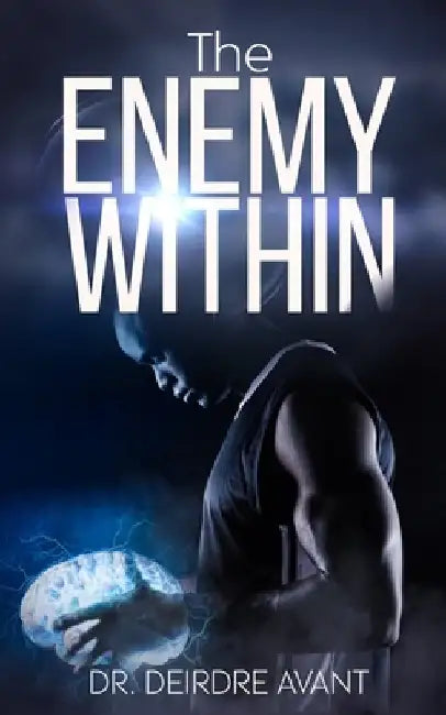 The Enemy Within by Deirdre Yvette Avant