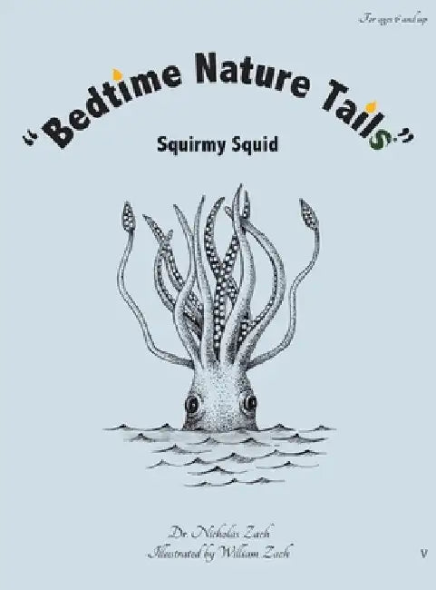"Bedtime Nature Tails": Squirmy Squid by Nicholas Zach