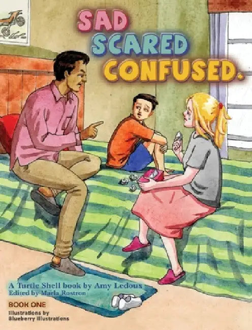 Sad Scared Confused. by Amy LeDoux