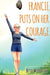 Francie Puts On Her Courage by Betsy Woytovich