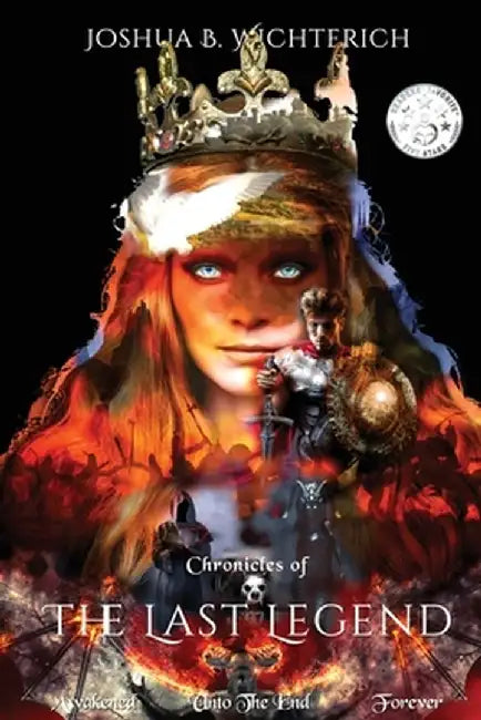 Chronicles of The Last Legend: The Last Legend trilogy by Joshua B. Wichterich