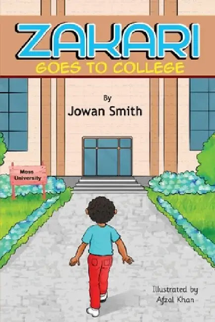 Zakari Goes to College by Jowan Smith