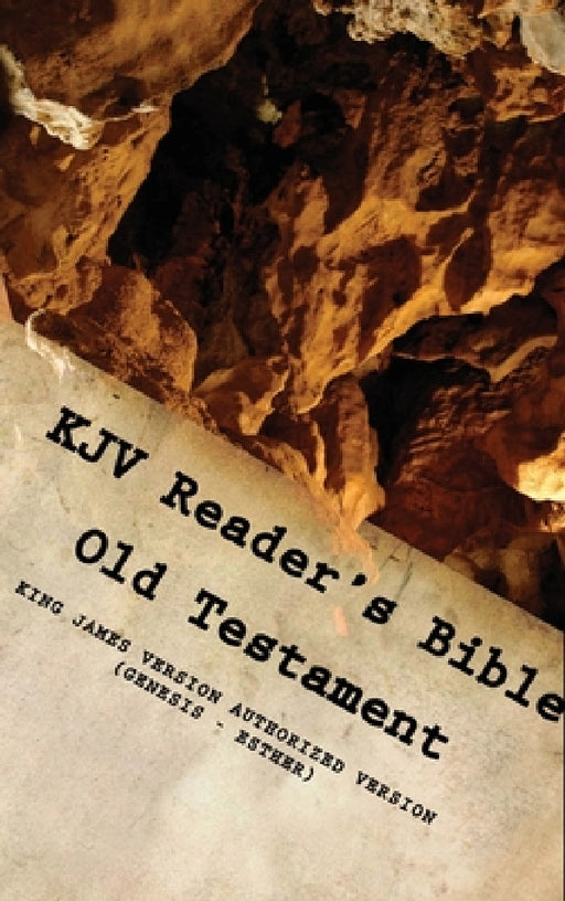 KJV Reader's Bible (Old Testament) GENESIS - ESTHER by Dw Christian Press